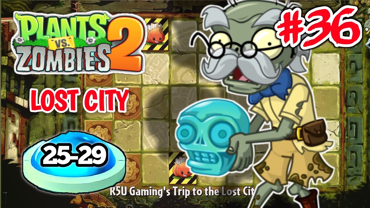 Adventure Lost City Day 2529 Plants vs Zombies 2 Walkthrough R5U