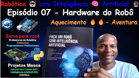 Episódio 07- 6 Componentes Eletrônicos do Robô- Aventura🌍na Robótica🤖com Inteligência 🧠 Artificial 🔮