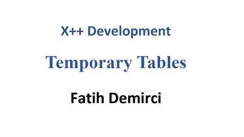 X++ Development : Temporary Tables