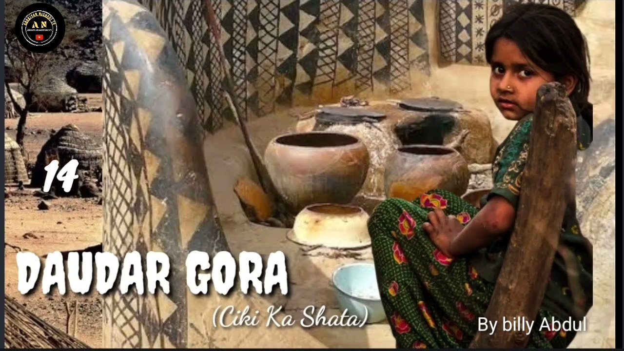 DAUDAR GORA,14.Labari Mai cike da Bahaguwar Cakwakiya, ďimuwa, Rudani tare Da Bam mamaki