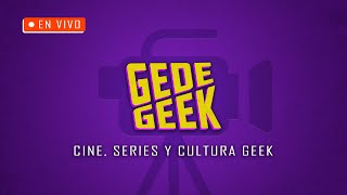 PLANETA DE LOS SIMIOS DE TIM BURTON + X-MEN 97 + LA MESITA DEL COMEDOR | EN VIVO | GEDE GEEK | 177