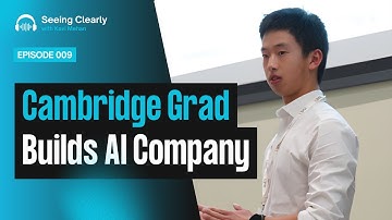 The Next Billion Dollar Idea? Cambridge University Engineer Builds an AI Start-Up | EP009