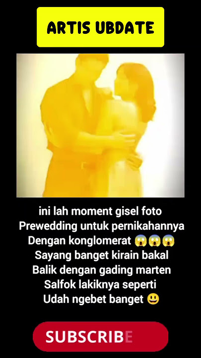 ini lah moment gisel foto prewedding #trending #gisel #beritaterkini