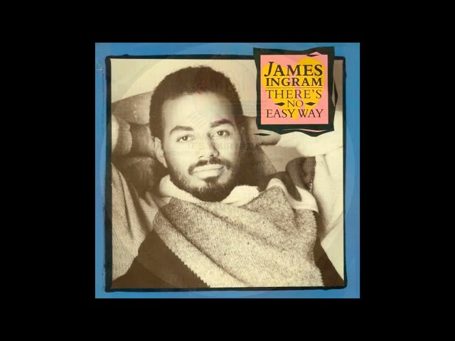 James Ingram - There's No Easy Way (1983) HQ class=