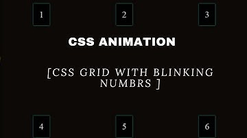Responsive CSS Grid with Blinking Numbers  - Using HTML,CSS & JavasScript |  Fun Animation