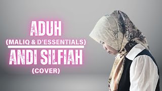 Aduh  Maliq U0026 Dessentials  Andi Silfiah cover