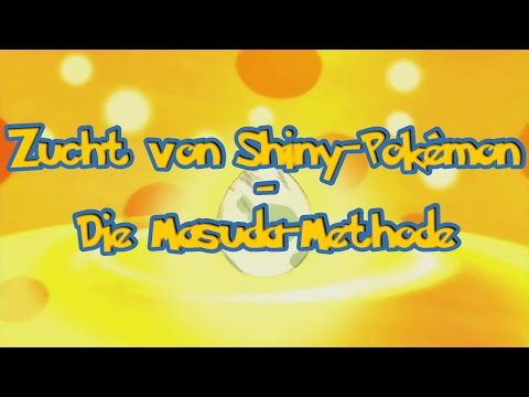 Zucht von Shiny-Pokémon - Die Masuda-Methode - Pokémon X/Y - OR/AS - Sonne/Mond