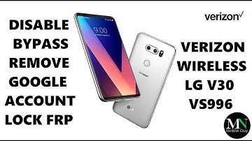 Disable Bypass Remove Google Account Lock FRP on Verizon LG V30 VS996!