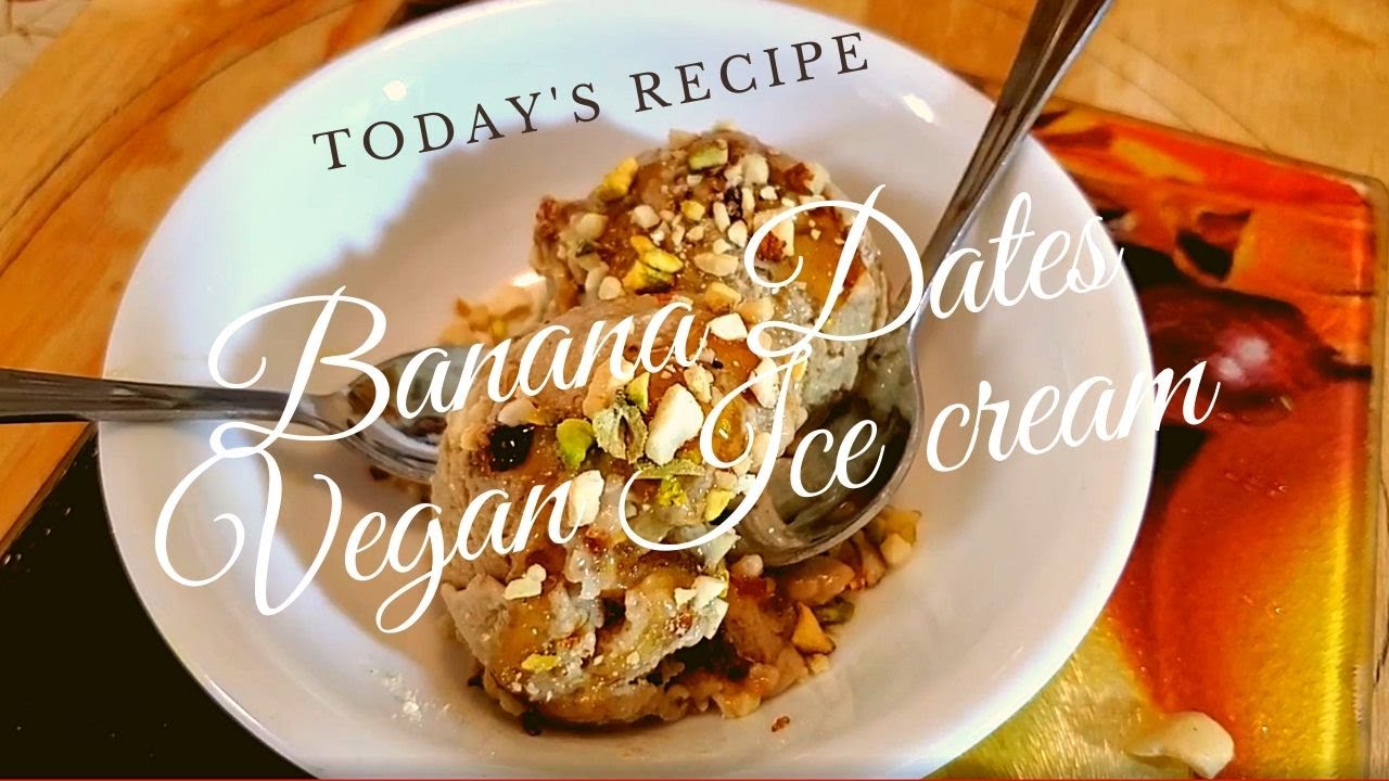 Sugar Free Vegan Ice-Cream | Just 3 Ingredient - Banana Dates Vegan Ice