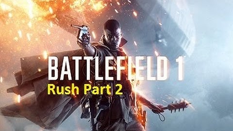 BF1 - Rush Mulitplayer - Medic # 2