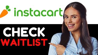 How To Check Instacart Waitlist in (2024) - Check Instacart Waitlist Status