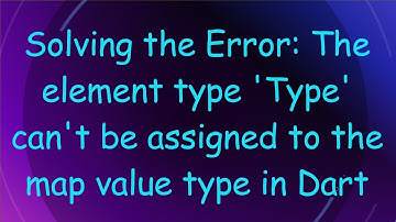 Solving the Error: The element type 