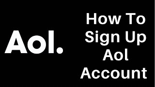 How to Sign Up Aol Account | Make new Aol.com Account
