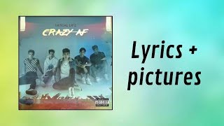 In Real Life - Crazy AF (Lyrics   Pictures)