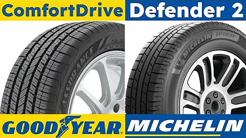 Goodyear Assurance ComfortDrive vs Michelin Defender 2