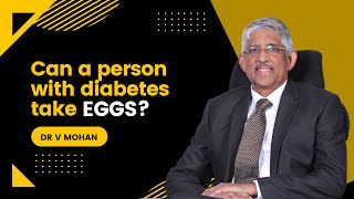 Can a person with diabetes take eggs? | Dr. V Mohan screenshot 5