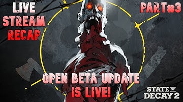 State of Decay 2 - Open Beta UPDATE is Live! Time to test out the new features | Part #3