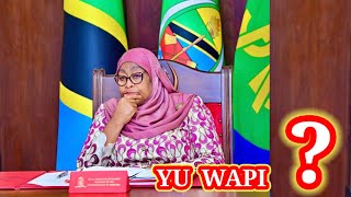 UKWELI WOTE JUU YA ALIPO RAIS SAMIA NA HALI YAKE!