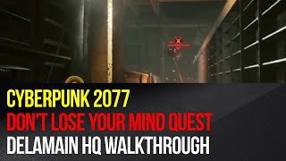 Download Lagu Cyberpunk 2077 - Don't Lose Your Mind quest - Delamain HQ walkthrough MP3