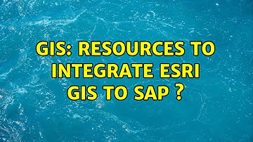 GIS: Resources to integrate ESRI gis to SAP s