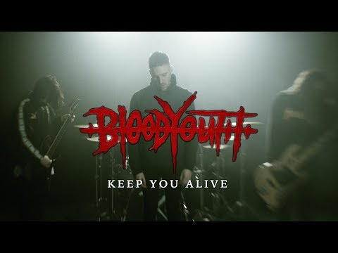 Blood youth - keep you alive (official music video)