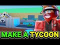 How to make your own tycoon in roblox