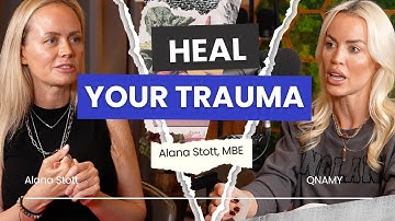EP 3 | Trauma & Healing with Alana Stott on QNAMY