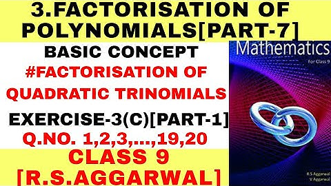 R. S.AGGARWAL SOLUTION, CLASS 9  FACTORISATION OF POLYNOMIALS, EXERCISE-3C [PART-1]