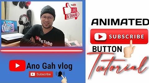 How To Create Animated Subscribe Button and Notification Bell | Ano Gah vlog