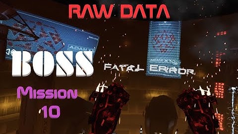 Raw Data- Boss- Mission 10- Gorm Gaming
