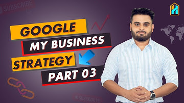 Google My Business (GMB) | GMB Ranking Tips | Local SEO Bangla Tutorial | Part 03