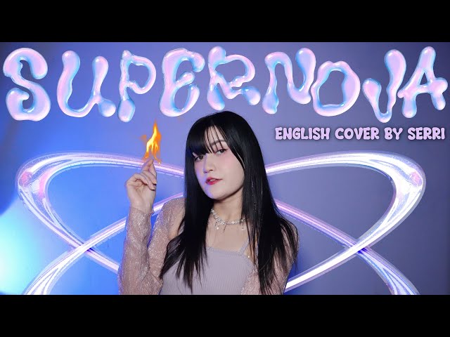 aespa (에스파) - Supernova || English Cover by SERRI class=