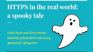 Web Security - Lecture 12 - HTTPS in the Real World - Emily Stark & Chris Palmer