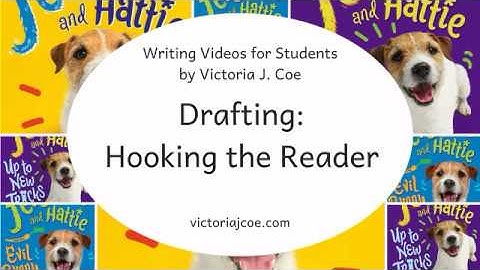 Writing Videos for Kids - DRAFTING: Hooking the Reader
