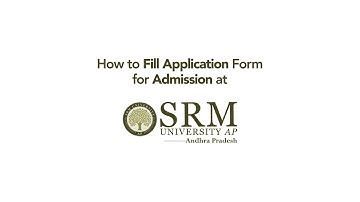 SRM University - 𝘈𝘗 Application Process Walkthrough.