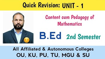 Content cum Pedagogy of Mathematics UNIT 1 Quick Revision 2025 B.Ed II 2nd Sem Maths OU TU PU SU KU