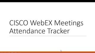 Cisco WebEx meetings Attendance Tracker