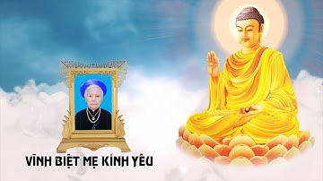 Lễ Tang Cụ bà : Nguyễn Thị Lệnh - Hưởng thọ 82 tuổi