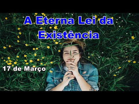 The Eternal Law of Existence - March 17