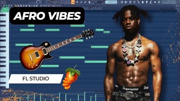 How To Make Guitar Afro Beats (Ayra Starr, Oxlade, Rema) | Fl Studio Tutorial