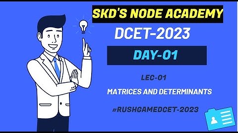 DCET-2023 || Lec-01 MATRICES AND DETERMINANTS || AS PER C20 SYLLABUS FOR ALL DIPLOMA STUDENTS🔥🔥🔥🔥