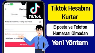 E-Posta Veya Telefon Numarası Olmadan Tiktok Hesabı Nasıl Kurtarılır 2023