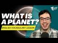 Pluto: What is a Planet? (English Vocabulary Lesson)