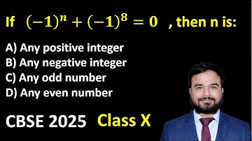 If (-1)^n+(-1)^8=0 then n is  A) any positive integer B) Any negative integer C) Any odd number
