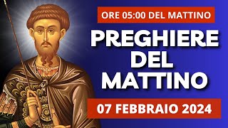 Le Preghiere del Mattino di oggi 07 Febbraio 2024 - San Teodoro di Amasea