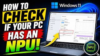 How to Check if Your PC Has an NPU Windows 11