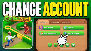 How To Change Account in Gardenscapes (2025)
