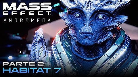 HABITAT 7 | Mass Effect Andromeda - Walkthrough ITA - Parte 2 [1080p60]