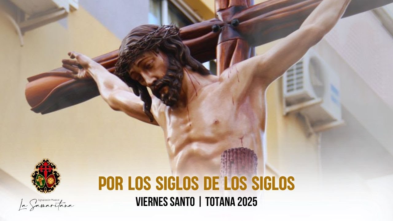 Por los Siglos de los Siglos | AM Samaritana | Traslado Smo. Cristo de la Sangre (Totana 2025)