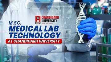 MSc Medical Lab Technology at Chandigarh University - Admissions | Placements | Scholarships